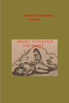 Deadly Vengeance "The Ripple"
