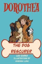 Dorothea The Dog Rescuer