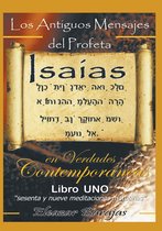 Los Antiguos Mensajes Del Profeta Isaías En Verdades Contemporáneas