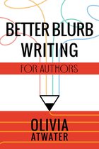 Atwater's Tools for Authors 1 - Better Blurb Writing for Authors