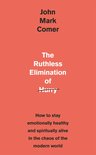 The Ruthless Elimination of Hurry