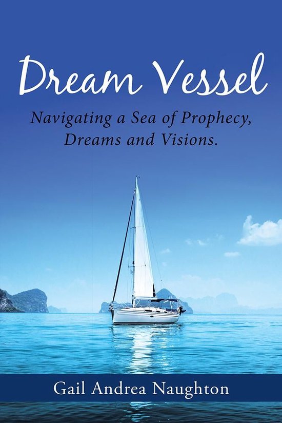 Dream Vessel (ebook), Gail Andrea Naughton 9781512753837 Boeken
