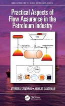 Emerging Trends and Technologies in Petroleum Engineering- Practical Aspects of Flow Assurance in the Petroleum Industry