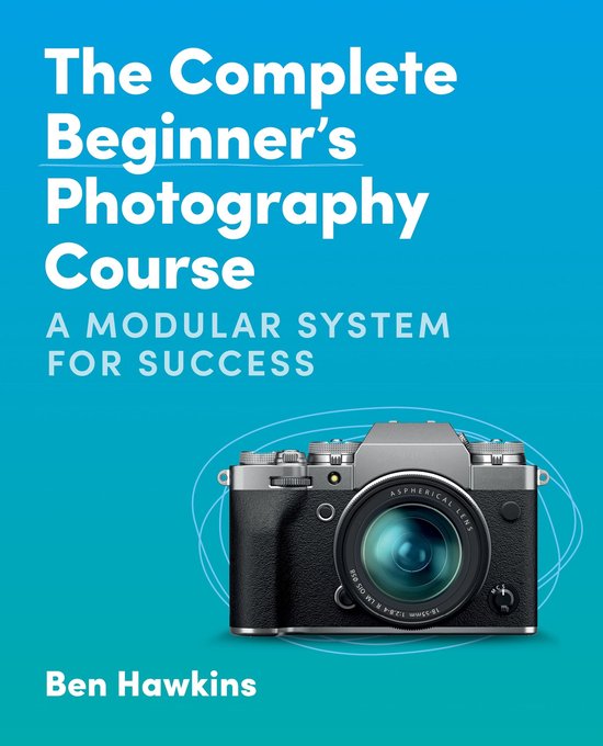 The Complete Beginner's Photography Course - cover