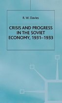 The Industrialisation of Soviet Russia Volume 4 Crisis and Progress in the Sovi