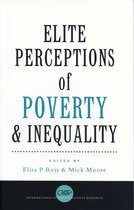 International Studies in Poverty Research - Elite Perceptions of Poverty and Inequality