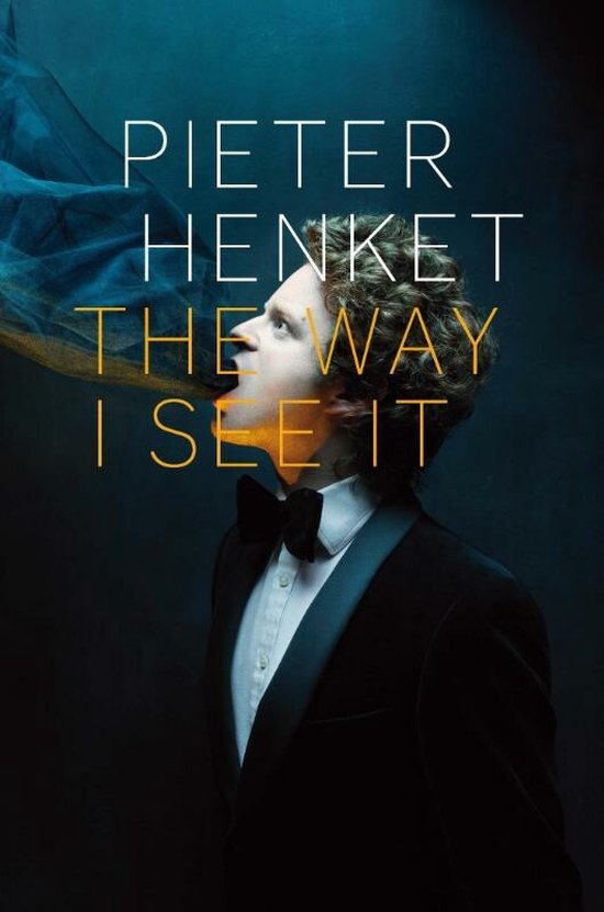 Omslag van Pieter Henket - the Way I See it door Ralph Keuning, Els Quaegebeur