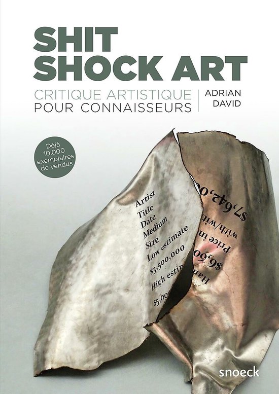 Couverture du livre 'Shit Shock Art' avec du métal froissé affichant des informations sur l'art. Texte : 'Shit Shock Art Critique Artistique Pour Connaisseurs Adrian David Déjà 10.000 exemplaires de vendus'.