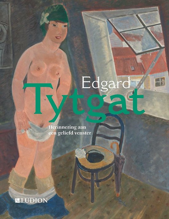Titel: Edgard Tytgat. Een naakte vrouw staat naast een stoel met een hoed en paraplu. Op het raam staat de tekst: 'Herinnering aan een geliefd venster'.