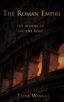 The Story of Rome 2 - The Roman Empire: The History of Ancient Rome