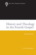 The New Testament Library -  History and Theology in the Fourth Gospel, Revised and Expanded