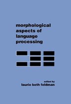 Morphological Aspects of Language Processing