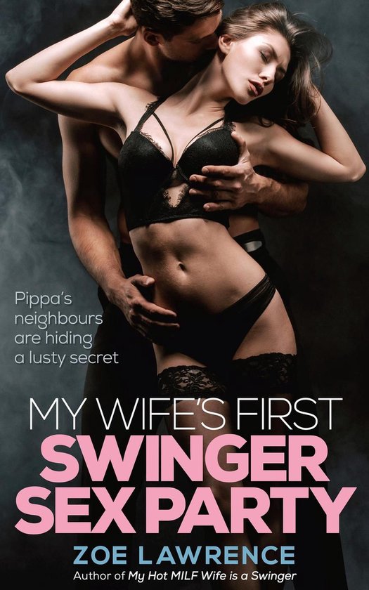 My Wife's First Swinger Sex Party: An Erotic Menage/FFMM (ebook), Zoe  Lawrence |... | bol.com