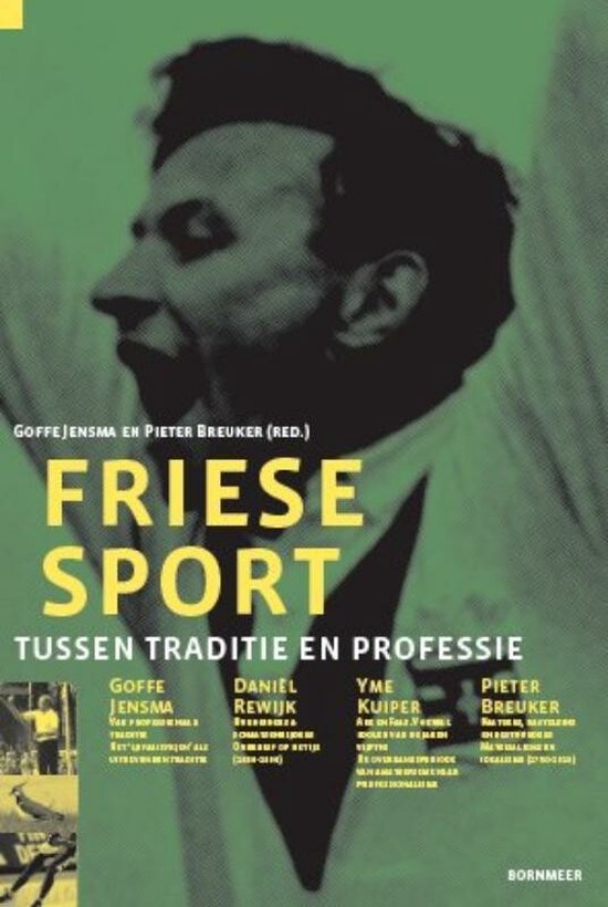 Cover van het boek 'Friese sporten tussen traditie en professie' van Goffe Jensma