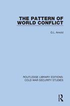 Routledge Library Editions: Cold War Security Studies-The Pattern of World Conflict