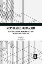 Measurable Journalism: Digital Platforms, News Metrics and the Quantified Audience