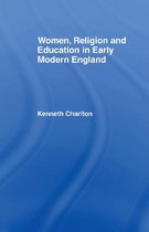 Christianity and Society in the Modern World- Women, Religion and Education in Early Modern England