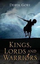 King's, Lords and Warriors