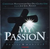 My Passion - Christelijk Mannenkoor Soli Deo Gloria Urk o.l.v. Jaap Joh. Kramer