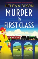 A Miss Underhay Mystery- Murder in First Class