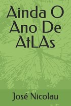 Ainda O Ano De AtLAs