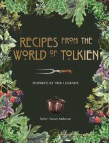 Recipes from the World of Tolkien Inspired by the Legends