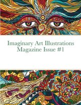 Imaginary Art Illustrations Magazine Issue #1