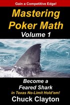Mastering Poker Math- Mastering Poker Math