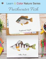 Learn & Color Nature- Freshwater Fish