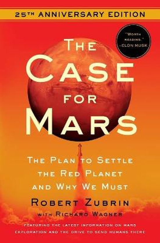 The Case for Mars: The Plan to Settle the Red Planet and Why ... - cover