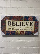 Canvasdoek met print en tekst -Believe all things are possible -hoogte 25 x 50 x 2 cm - Woonaccessoires