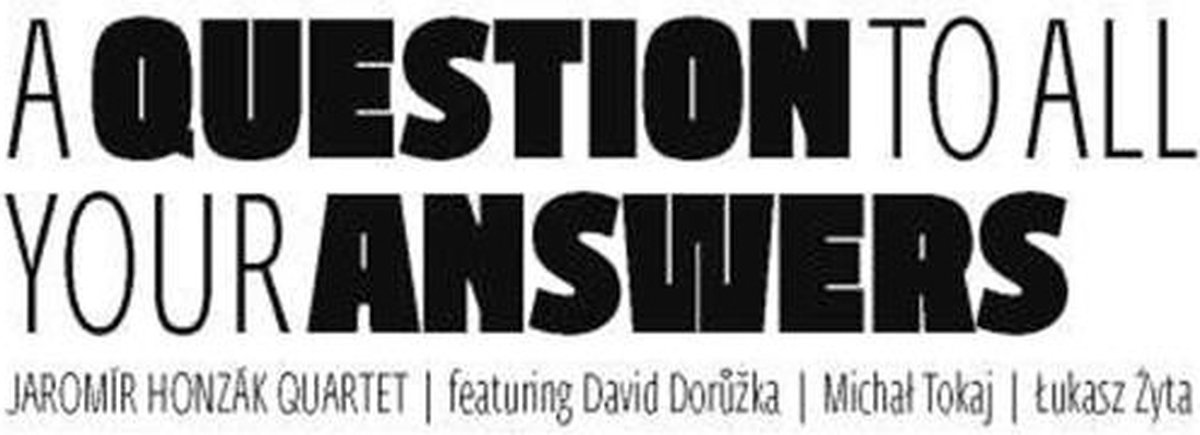 Jaromir Honzak Quartet - A Question To All Your Answers (CD)