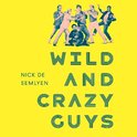 Wild and Crazy Guys