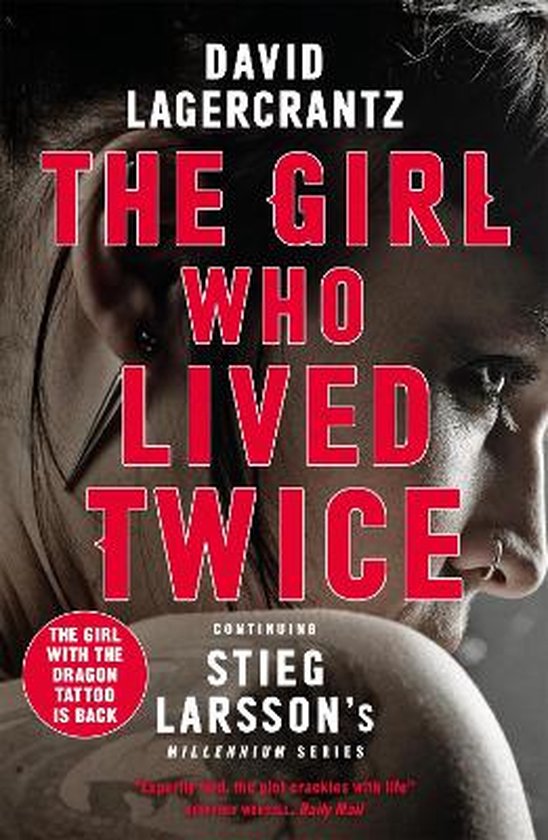The Girl Who Lived Twice A Thrilling New Dragon Tattoo Story ... - cover