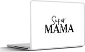 Laptop sticker - 13.3 inch - Super mama - Quotes - Spreuken - Mama - 31x22,5cm - Laptopstickers - Laptop skin - Cover
