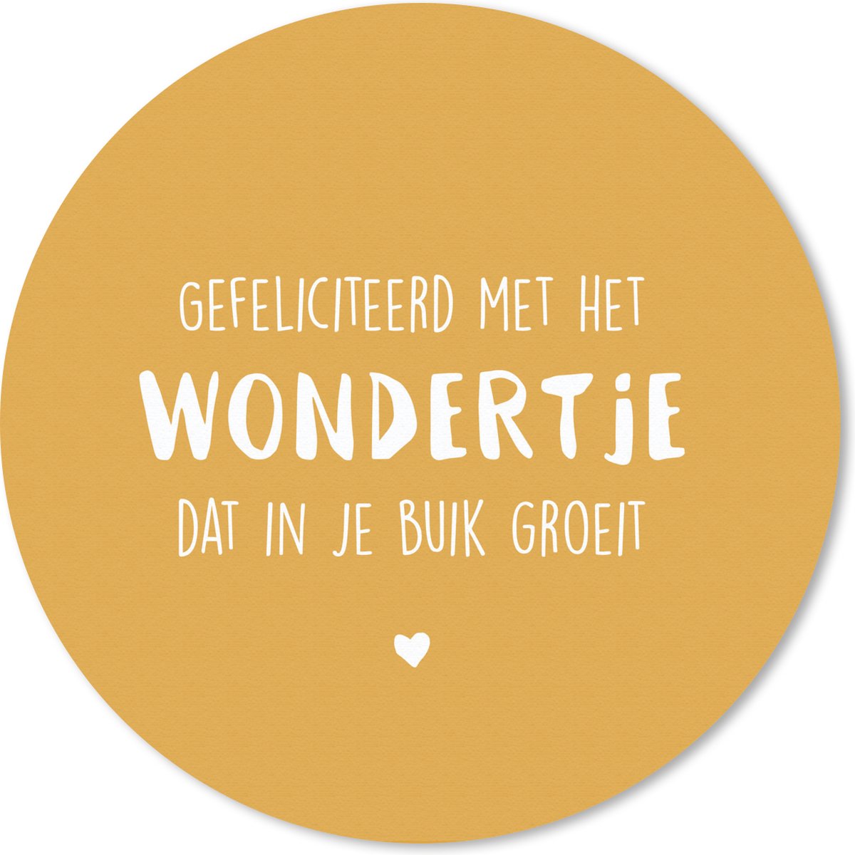 Muismat rond 50x50 cm - Mousepad Gefeliciteerd met het wondertje dat in je buik groeit - Spreuken - Baby - Quotes - Ronde muismatten