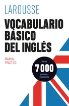 LAROUSSE - Lengua Inglesa - Manuales prácticos - Vocabulario básico del inglés