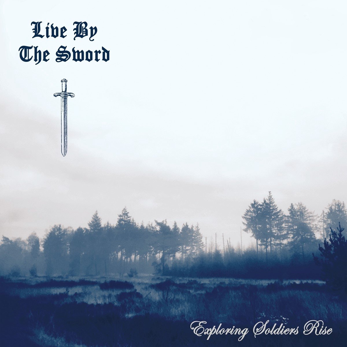 Live By The Sword - Exploring Soldiers Rise (LP)