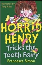 Horrid Henry Tricks the Tooth Fairy : Book 3