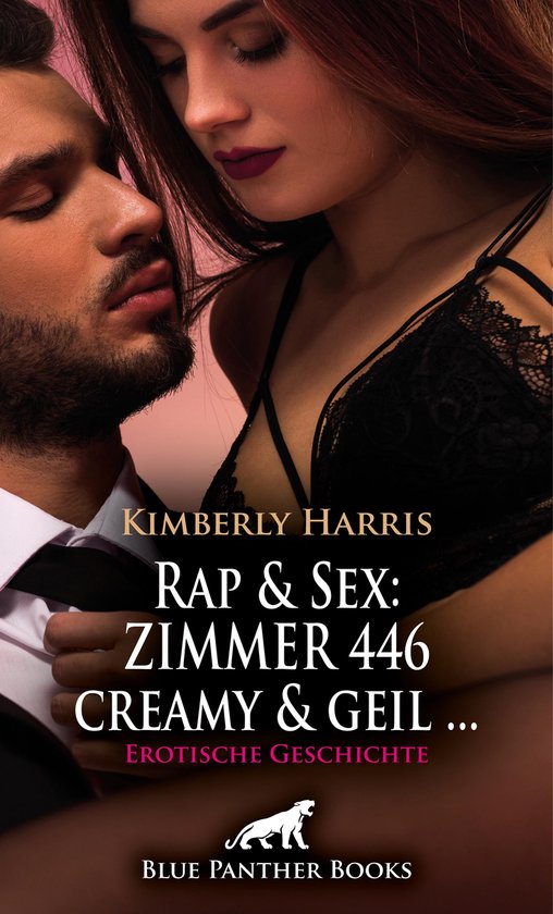 Love, Passion & Sex - Rap & Sex: ZIMMER 446 creamy und geil ... Erotische Geschichte