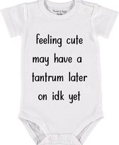 Baby Rompertje met tekst 'Feeling cute, may have a tantrum later on, idk yet' |Korte mouw l | wit zwart | maat 50/56 | cadeau | Kraamcadeau | Kraamkado