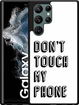 Galaxy S22 Ultra Hardcase hoesje Don't Touch My Phone - Designed by Cazy