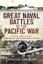 Great Naval Battles of the Pacific War: The Official Admiralty Accounts