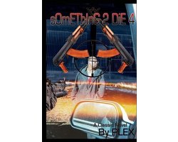 sOmEThInG 2 DiE 4