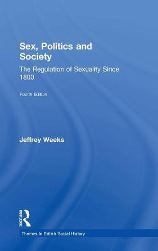 Sex Politics And Society 9781138963177 Jeffrey Weeks Boeken 