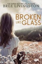 Broken Like Glass