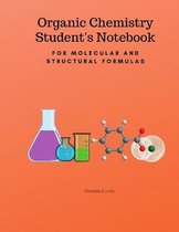 Organic Chemistry Student's Notebook-For Molecular And Structural Formulas