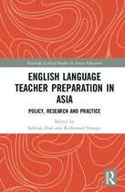 Routledge Critical Studies in Asian Education- English Language Teacher Preparation in Asia
