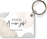 Sleutelhanger - Quotes - Spreuken - Werk - Hooray, a new job! Congratulations! - Uitdeelcadeautjes - Plastic
