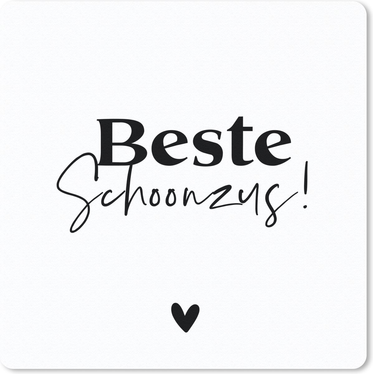 Muismat 20x20 cm - Mousepad Zus - Zwart - Wit - Quotes - Muismatten